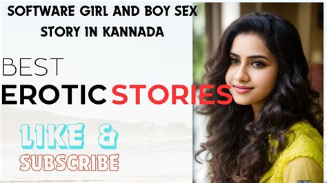 kannada adult stories|kannada sex stories ಹದಿ ಹರೆಯದ ಕಾಮ ಸುಖದ ಸಲ್ಲಾಪಗಳು.